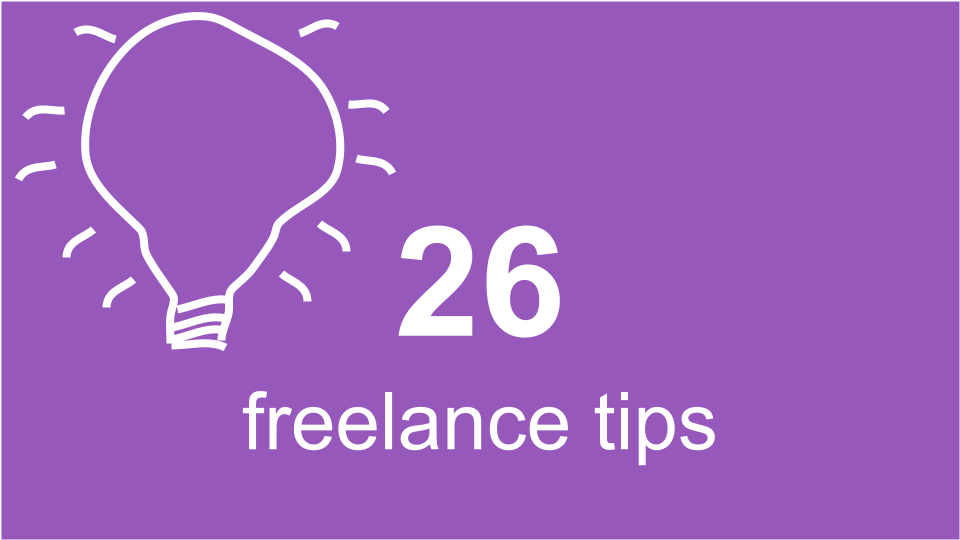 26 Freelance Tips